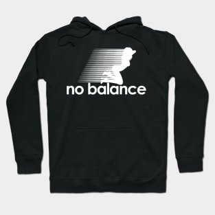 no balance Hoodie